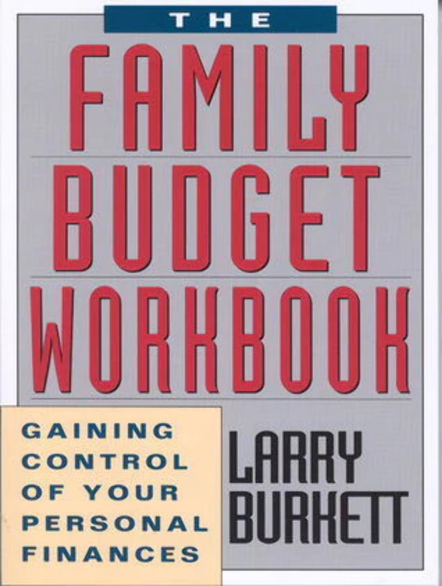 The Family Budget Workbook: Gaining Control Of Your Personal with Larry Burkett Budget Worksheet